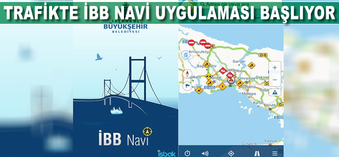 Trafikte İBB Navi uygulaması başlıyor